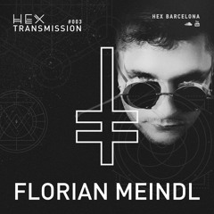 HEX Transmission #003 - Florian Meindl