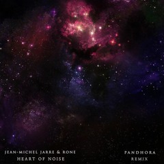 Jean-Michel Jarre & Rone - Heart Of Noise (Pandhora Remix)