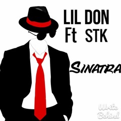 Lil Don/King_Sosa8000 presents: Sinatra ft STK/SawyerTheKidd