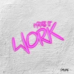 Make It Work