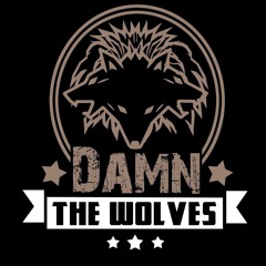 Damn The Wolves - The Fray Demo