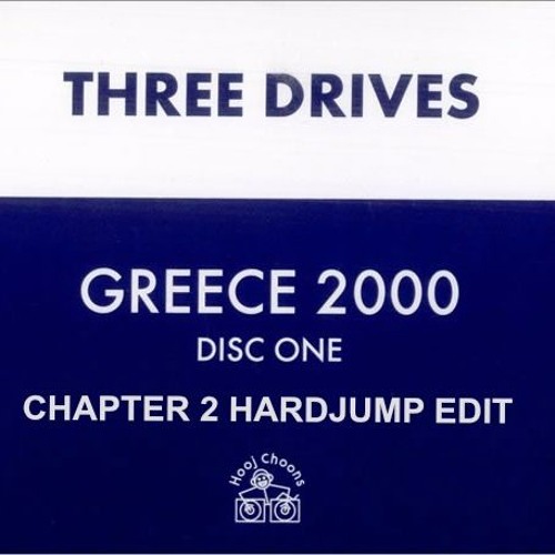 Three Drives - Greece 2000 (Chapter 2 HardJump Edit) - DEMO