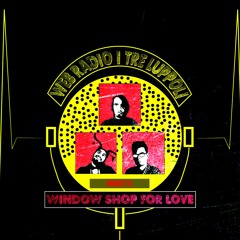 WEBRADIO "i Tre Luppoli"/meets/Window Shop For Love