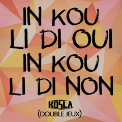Kosla - Double - Jeux (In Kou Li Di Oui In Kou Li Di Non) (M-S-M-974°™)(2016)