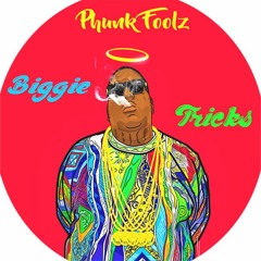 Phunk Foolz - Biggie Tricks (Moomby Phunk Edit)