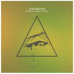Glenn Morrison - Psychedelic (Sei A Remix)