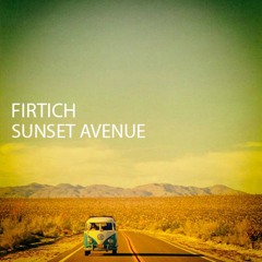 Firtich - Sunset Avenue (Марсу Нужны Любовники Remix)