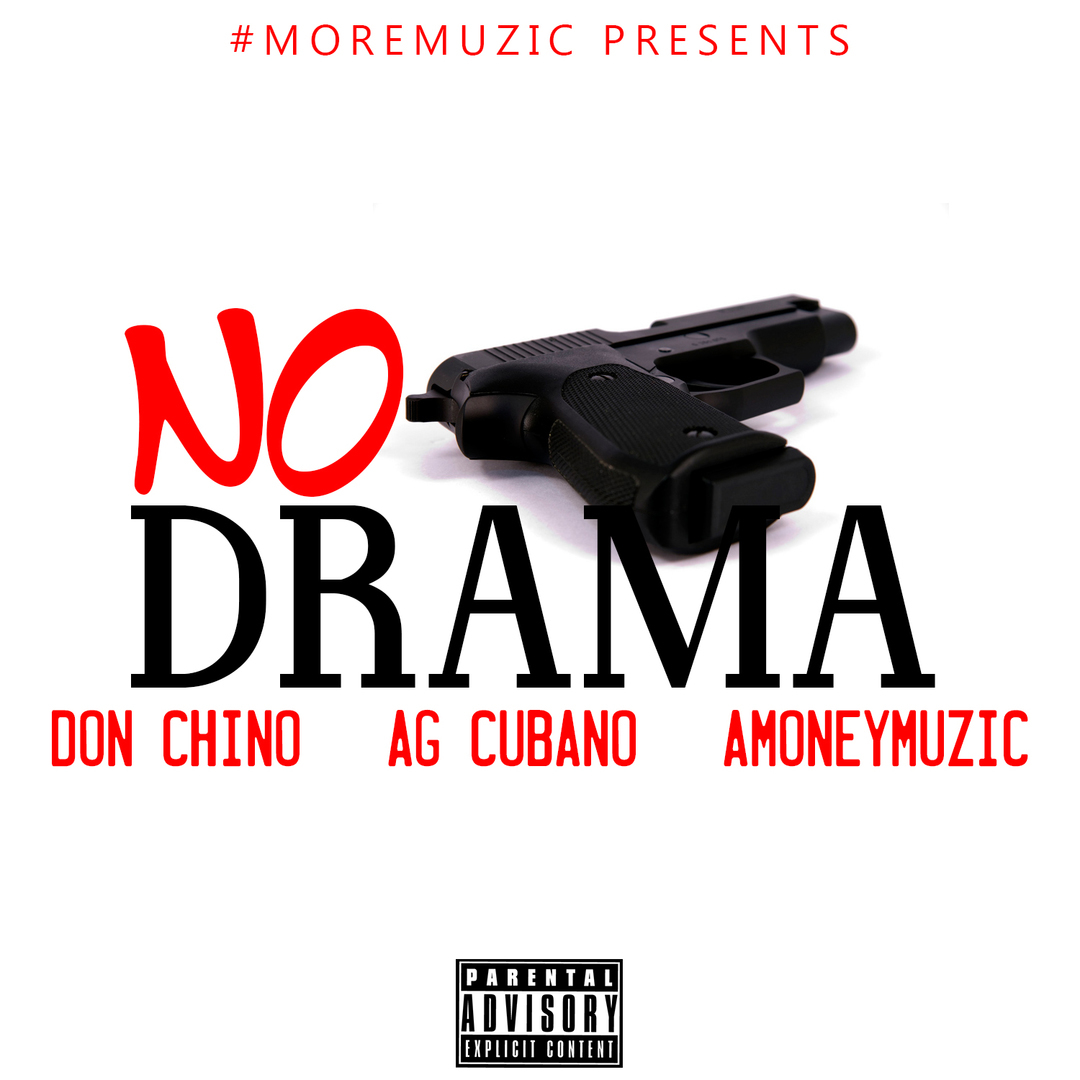 The Commission ft. Don Chino, AG Cubano & #MOREMUZIC - No Drama [Thizzler.com Exclusive]