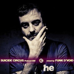 Suicide Circus Podcast 28 : FUNK D'VOID