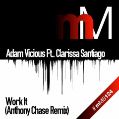 Adam Vicious Ft Clarissa Santiago - Work It (Anthony Chase Remix)