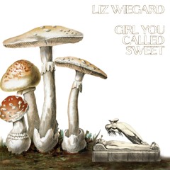 Girl You Called Sweet