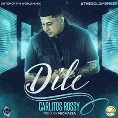 Dile - Carlitos Rossy