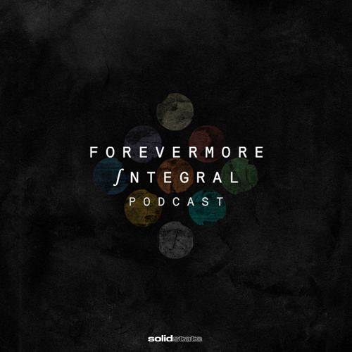 Download Forevermore: Integral Podcast