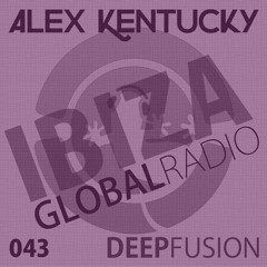 043.DEEPFUSION @ IBIZAGLOBALRADIO (Alex Kentucky) 12/07/16