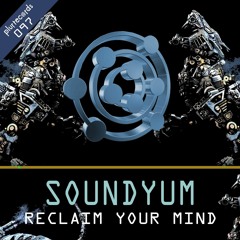 SoundYum - Reclaim Your Mind (Free Download!)