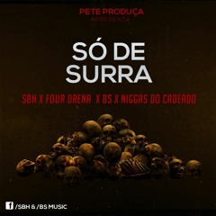 Só De Surra - Kess Rodas - Beto Fox- Edmilson Drena - Fresh Low  - Pete Produça