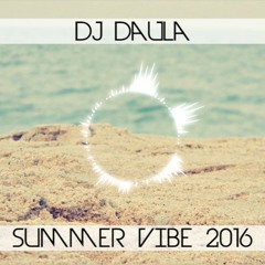 DJ dAuLa - July 2016 Summer Vibe Podcast