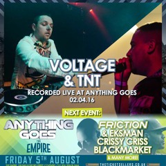 Voltage & TNT @ Anything Goes #13 April 2nd 2016