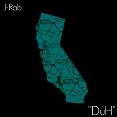 J-Rab - DuH featuring Sterling Luna