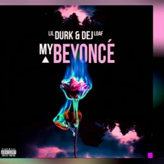Lil durk - My Beyonce Remix