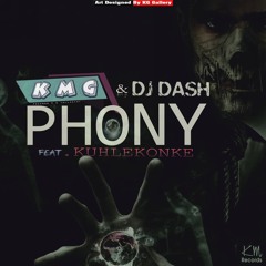 KMG & Dj Dash - Phony Feat.Kuhlekonke (Clean Version)