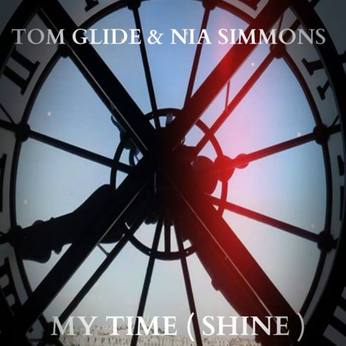 TOM GLIDE & NIA SIMMONS " My Time ( Shine ) " ( Tom Glide - Nia Simmons ) © TGEE RECORDS AAA018