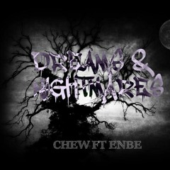 Dreams And Nightmares Ft En Be Prod.By Tantrum (Pain & Prosperity)