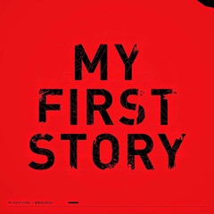 MY FIRST STORY