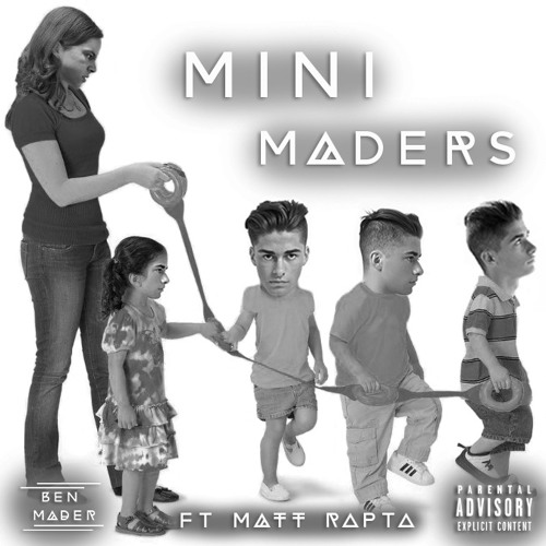 Mini Maders (feat. Matt Rapta)
