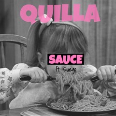 Quilla Ft. Suego - Sauce prod. Phenom Da Don