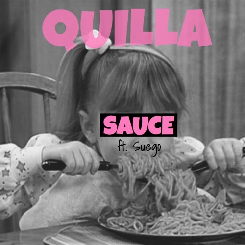 Quilla Ft. Suego - Sauce prod. Phenom Da Don