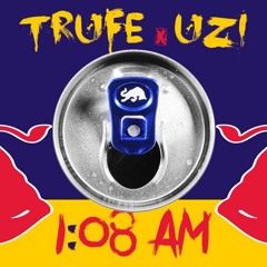 Trufe & Uzi - 1:08AM (Prod. by The Akademy)