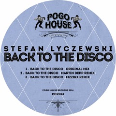 STEFAN LYCZEWSKI - Back To The Disco Remix (Martin Depp Remix) [Pogo House Rec] > 19th August 2016