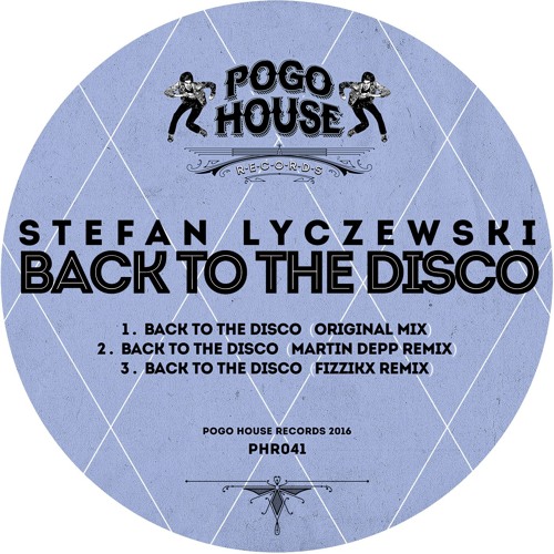 STEFAN LYCZEWSKI - Back To The Disco Remix (Martin Depp Remix) [Pogo House Rec] > 19th August 2016
