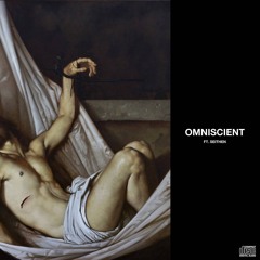 Omniscient (ft. SEITHÈN)