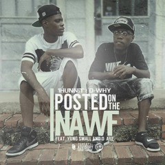 Nawfwest - Posted On Da Nawf (feat. Yung Small X Hitmaker D-aye)