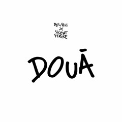 Deliric X Silent Strike - Doua (Audio)