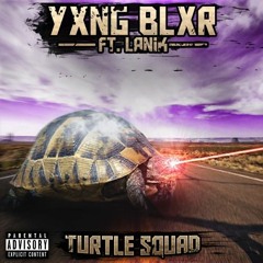 YUNG BLUR & LANIK - TURTLE SQUAD || SMART RMX