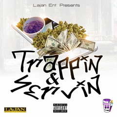 Trappin & Servin