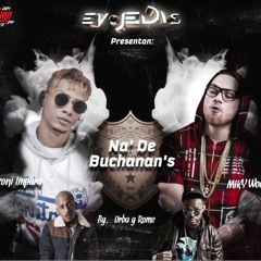 Marconi Impara Feat Miky Woodz - Na De Buchanan's