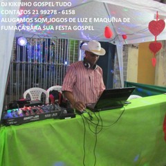 1º SET GOSPEL CAIPIRA QUADRILHA CAUTRY COM DJ KIKINHO