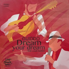 Dream Your Dream feat. Louie Austen