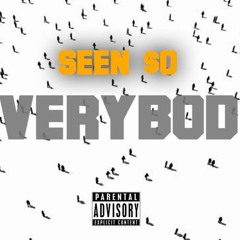 SEEN-EVERYBODY