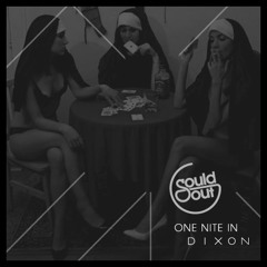 Sould Out - One Nite In Dixon