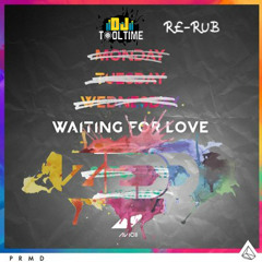 Avicii - Waiting For Love  (Tooltime Re - Rub)