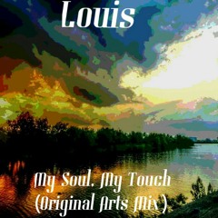 Louis- My Soul, My Touch (Original Arts Mix)Sample.mp3