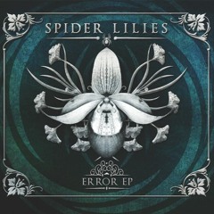 Spider Lilies - The Error Is You