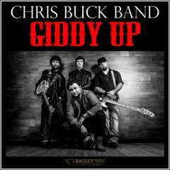 Chris Buck Band - Giddy Up
