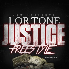 Lor Tone - Justice Freestyle
