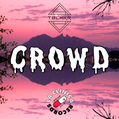 TBLMKR - Crowd (Original Bass)
